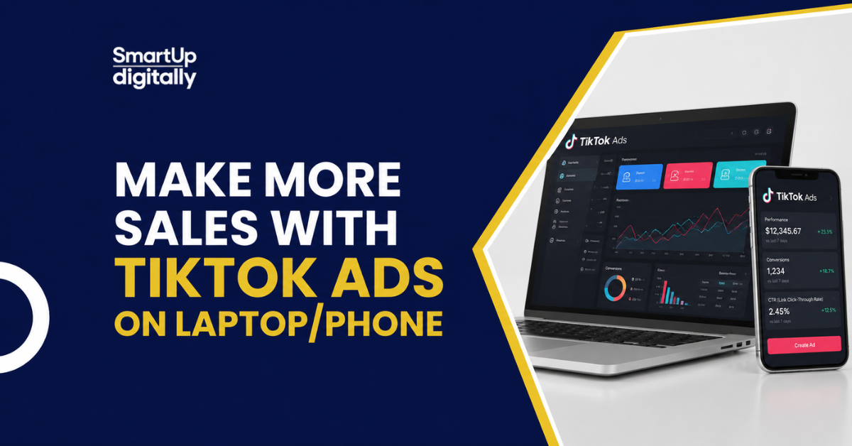 Make More Sales with TikTok Ads on Laptop/Phone​